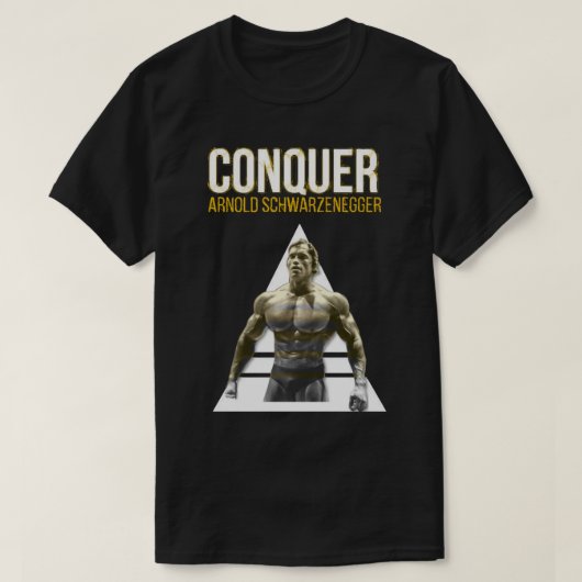 My Favorite People Arnold Schwarzenegger Conquer T-shirt (Design voorkant)