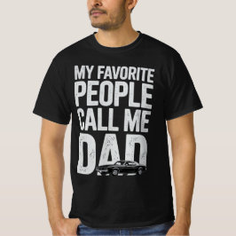 My Favorite People Call Me Dad T-shirt