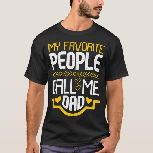 My Favorite People Call Me Dad T-shirt (Voorkant)
