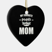 My Favorite People Call Me Mom Funny Mother Keramisch Ornament (Rechts)