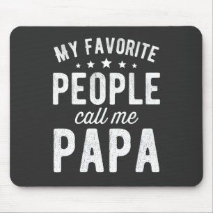 My Favorite People Call Me Papa Muismat