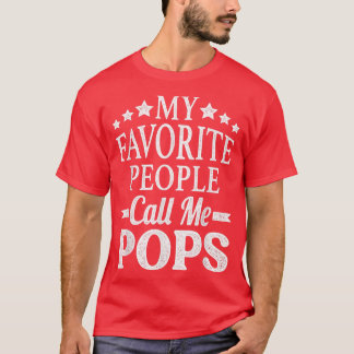 My Favorite People Call Me PopsFunny Father's Day  T-shirt
