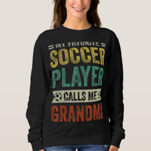 My Favorite Soccer Player Calls Me Grandma Mother' Trui