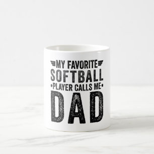 My Favorite Softball Player Calls Me Dad Koffiemok