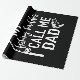My Fishing Buddies Call Me| Best Dad ever gift Cadeaupapier