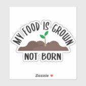 My Food is Grosse not Born, Activism Sticker (Feuille)