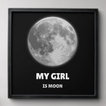 My Girl is Moon – Romantic Moon Wall Art Poster