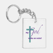 My God walks on Water! Sleutelhanger (Voorkant Links)