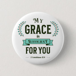 My Grace is Sufficient Scripture Teal Ronde Button 5,7 Cm