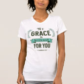 My Grace is Sufficient Scripture Teal T-shirt (Voorkant)
