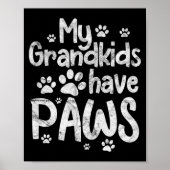 My Grandkids Have Paws Funny Dog Cat Grandma Grand Poster (Voorkant)