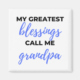 My Greatest Blessings Call Me Grandpa black Magneet