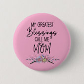 My Greatest Blessings Call Me Mom Ronde Button 5,7 Cm (Voorkant)