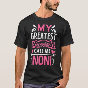 My Greatest Blessings Call Me Noni T-shirt