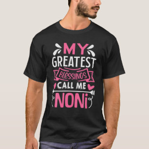 My Greatest Blessings Call Me Noni T-shirt