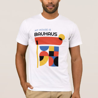 My House is Bauhaus German Art History T-Shirt