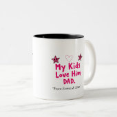 My Kids Love Him Mug Personalized Funny Dad Gift (Devant droit)