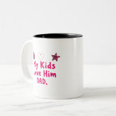 My Kids Love Him Mug Personalized Funny Dad Gift (Devant gauche)