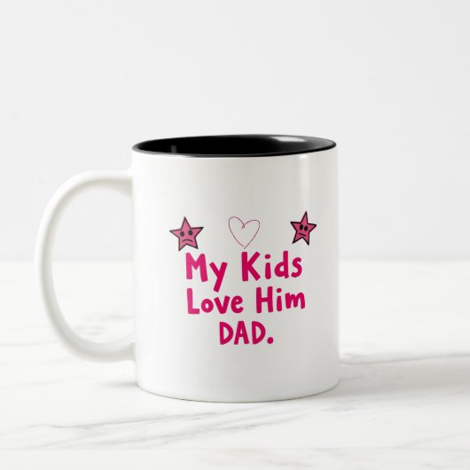 My Kids Love Him Mug Personalized Funny Dad Gift (Gauche)