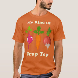 My Kind of Crop Top Funny Farming Homestead