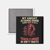 My Knight In Shining Funny Tower Climber Wife Wome Magneet (Voorkant / Achterkant)