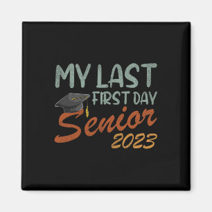 My Last First Day Senior Class Of 2023 Magneet