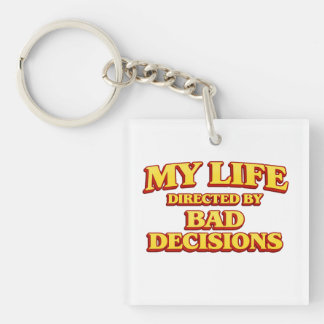 “My Life Directed by Bad Decisions” Funny Design H Sleutelhanger