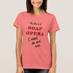 My LIfe est un Soap Opera Evil Twin Ringer T-Shirt