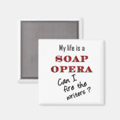 My Life is a Soap Opera Writers Magnet (Recto/Verso)