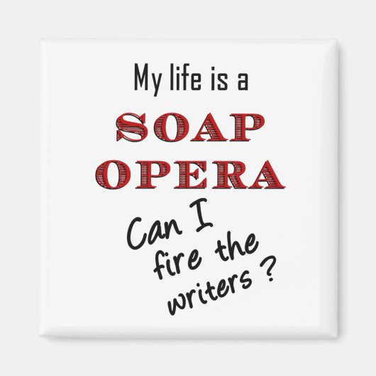 My Life is a Soap Opera Writers Magnet (Devant)