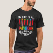 My Life Is All Rainbows And Butterflies Phlebotomi T-shirt (Voorkant)