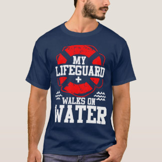 My Lifeguard Walks on Water Christian Jesus Funn f T-shirt