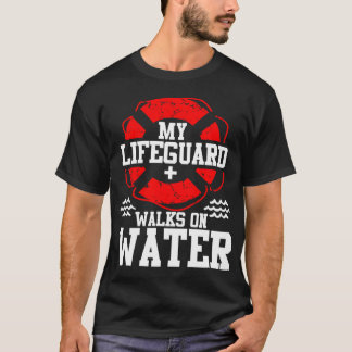 My Lifeguard Walks on Water Christian Jesus Funn f T-shirt