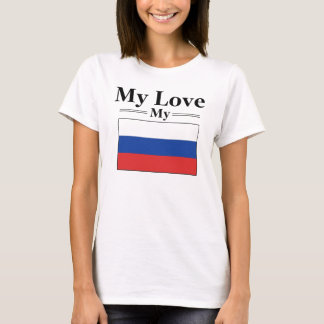 My Love Russian Flag T-Shirt