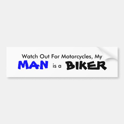 My Man is a Biker Bumper Sticker (Devant)