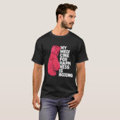 My Medicine For Happiness Combat Sports Boer funny T-shirt (Voorkant volledig)