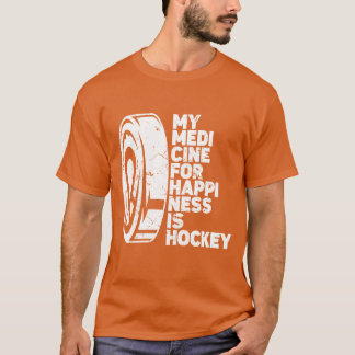 My Medicine for Happiness Sports Puck Athlete frie T-shirt