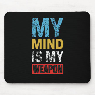 My Mind Is My Weapon Motivational Quote Muismat