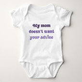 My Mom Doesn't Want Your Advice Baby Shower Gift Romper (Voorkant)