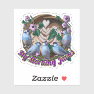 My morning JAVA with Java sparrows Sticker