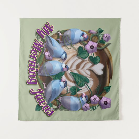 My morning JAVA with Java sparrows Wandkleed (Voorkant (horizontaal))