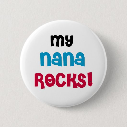 My Nana Rocks Ronde Button 5,7 Cm (Voorkant)