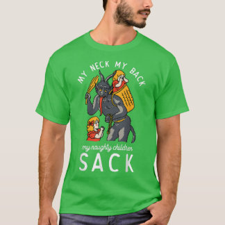My Neck My Back My Naughty Children Sack  T-shirt