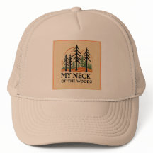 My Neck of the Woods Casquette
