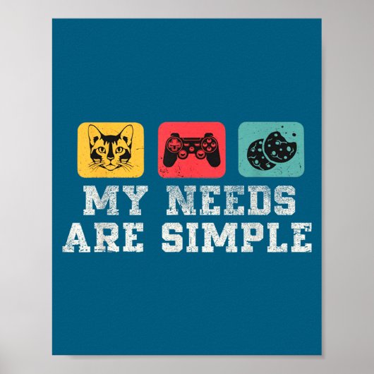 My Needs Are Simple Gamers Fun,gamer Dad Funny Fat Poster (Voorkant)