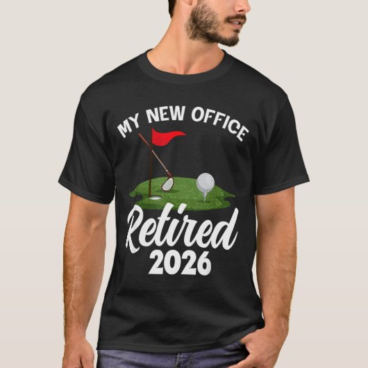 My New Office Retired 2026 Golf Retirement Golfer  T-shirt (Voorkant)