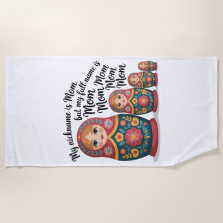 My Nickname Is Mom, But My Full Name Is Mom Mom Strandlaken