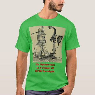 My Optometrist Is A Person Of 2020 Foresight T-shirt