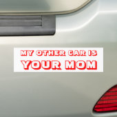 My Other Car is Your Mom Bumpersticker (Op auto)