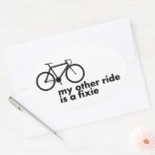 My other ride is a fixed gear. ovale sticker (Envelop)